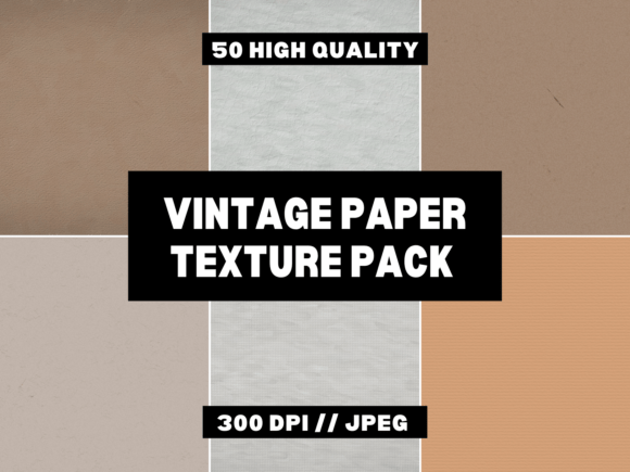 Download 50 Vintage Paper Texture Pack - Texture Collection